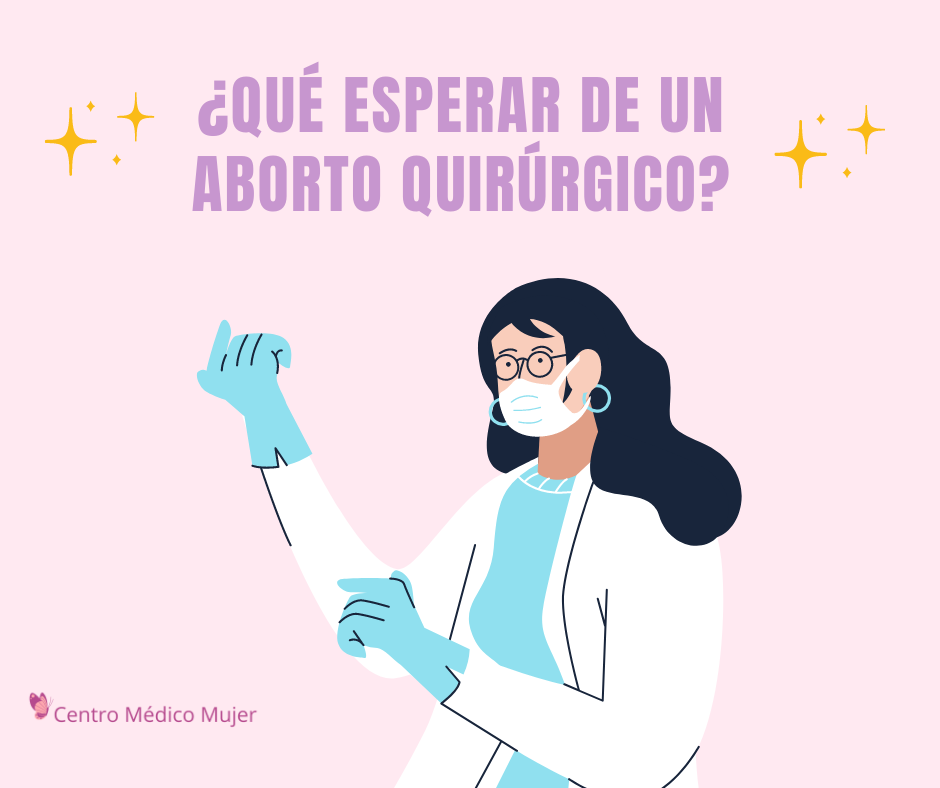 ¿Qué esperar durante un aborto quirúrgico?