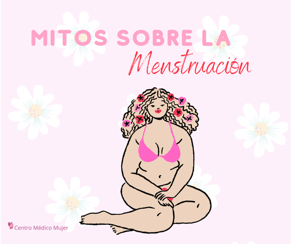 Desmontando mitos sobre la menstruación