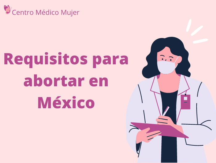 ¿Cuáles son los requisitos para abortar en México?