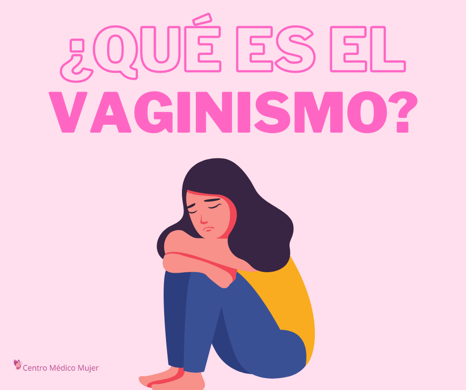 ¿Qué es el vaginismo?
